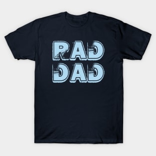 Rad Dad Best Father Slogan For Dads T-Shirt